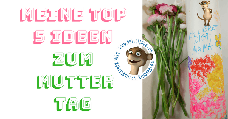 Muttertag Top 5 Bloggi Und Meine Kreativen Lieblingsideen